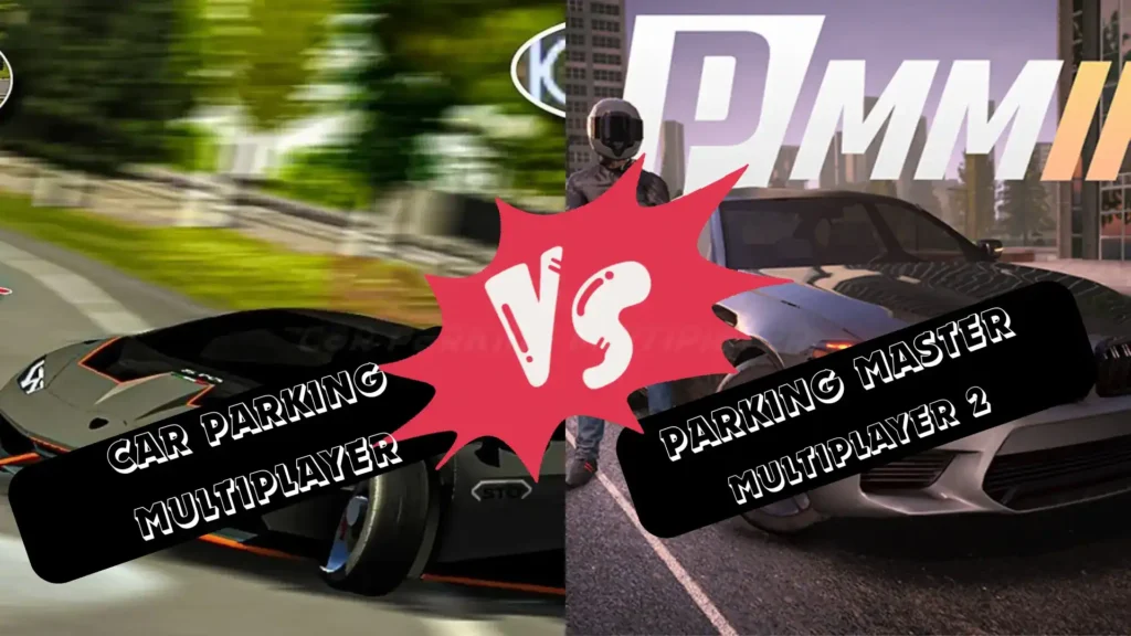 Car Parking Multiplayer VS Parking Master Multiplayer 2 